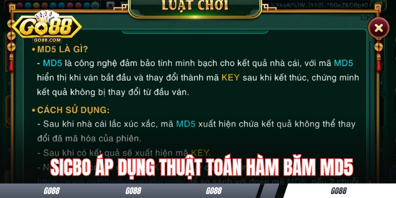 Sicbo GO88 - Trải Nghiệm Xóc Đĩa Phiên Bản Chuẩn Quốc Tế 3 Các ván chơi Sicbo áp dụng thuật toán hàm băm MD5