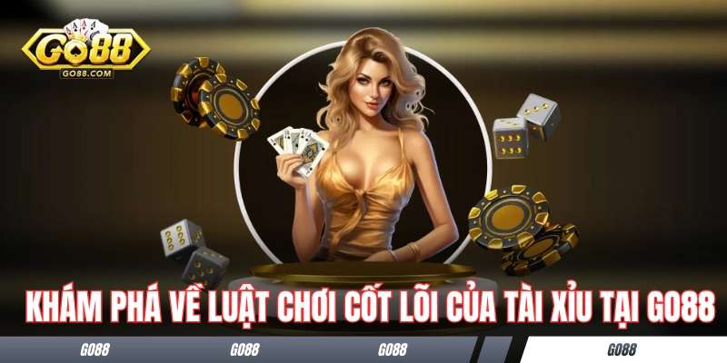 Tài Xỉu GO88 Đa Dạng Phiên Bản Từ Truyền Thống Đến Hiện Đại 2 Khám phá về luật chơi cốt lõi của tài xỉu tại GO88